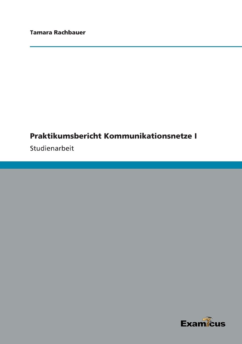 Praktikumsbericht Kommunikationsnetze I
