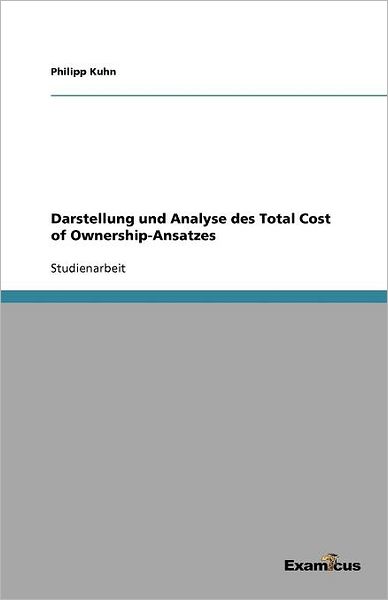 Darstellung und Analyse des Total Cost of Ownership-Ansatzes