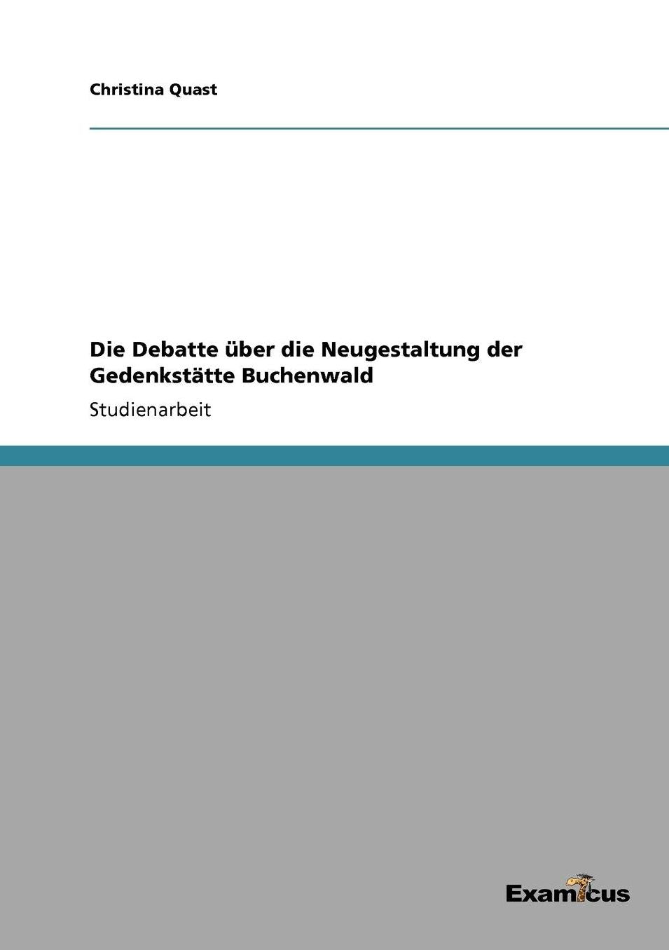 Die Debatte über die Neugestaltung der Gedenkstätte Buchenwald