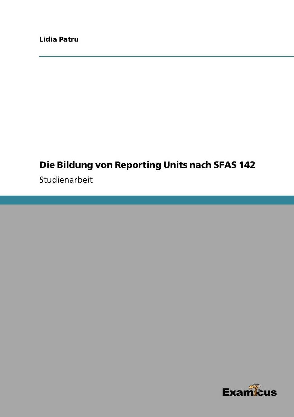 Die Bildung von Reporting Units nach SFAS 142