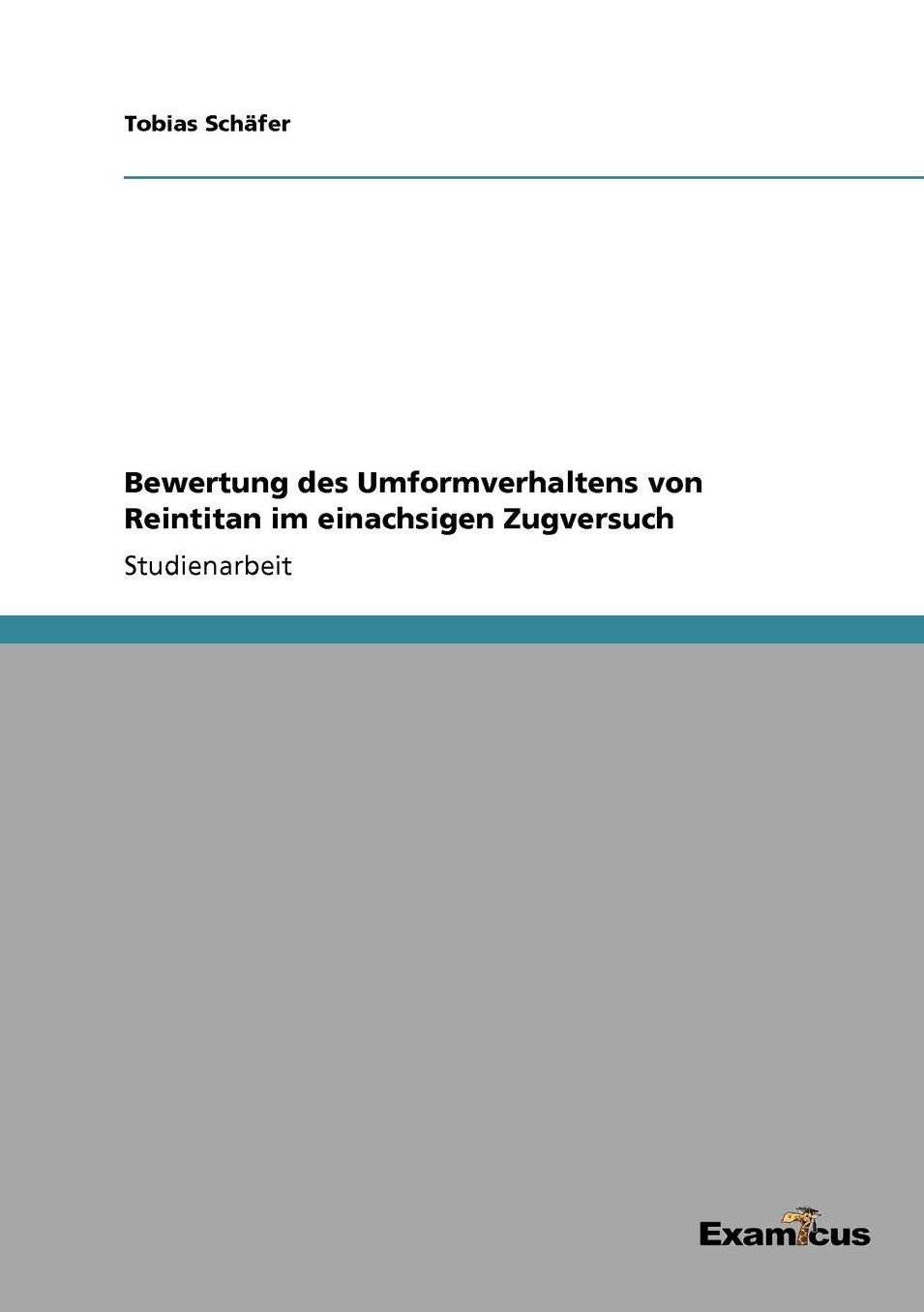 Bewertung des Umformverhaltens von Reintitan im einachsigen Zugversuch
