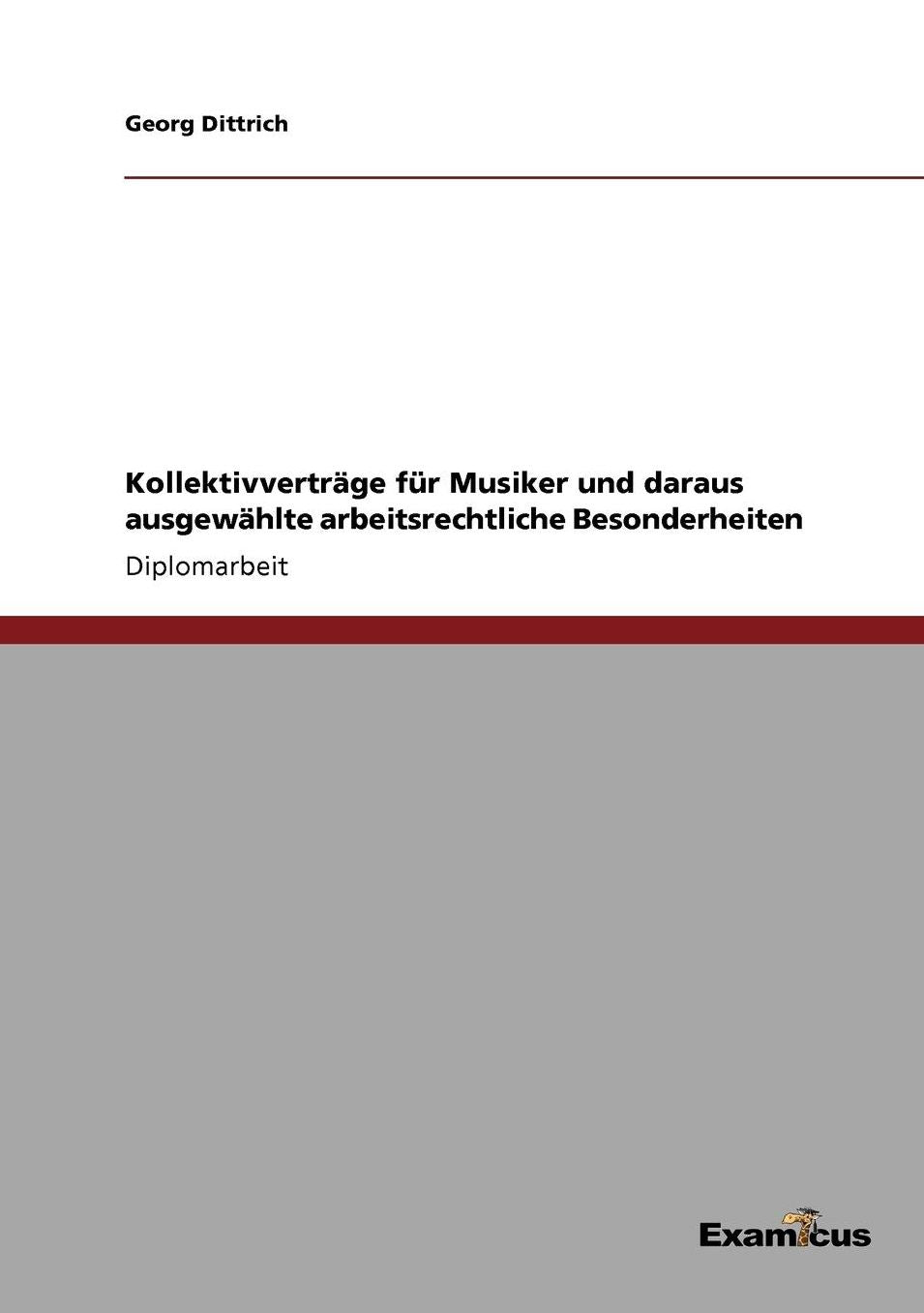 Kollektivverträge für Musiker und daraus ausgewählte arbeitsrechtliche Besonderheiten