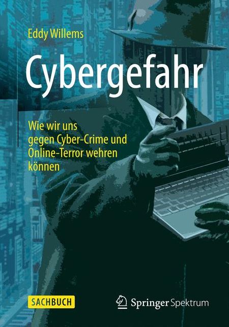 Cybergefahr: Wie Wir Uns Gegen Cyber-Crime Und Online-Terror Wehren KÃ¯Â¿Â½nnen