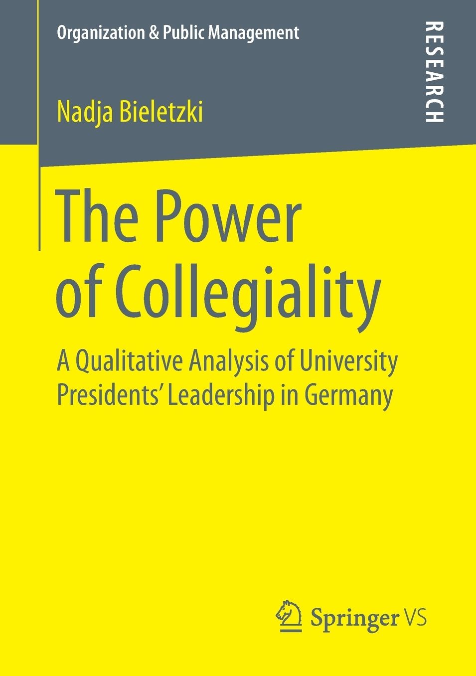 The Power of Collegiality: A Qualitative Analysis of University Presidents' Leadership in Germany