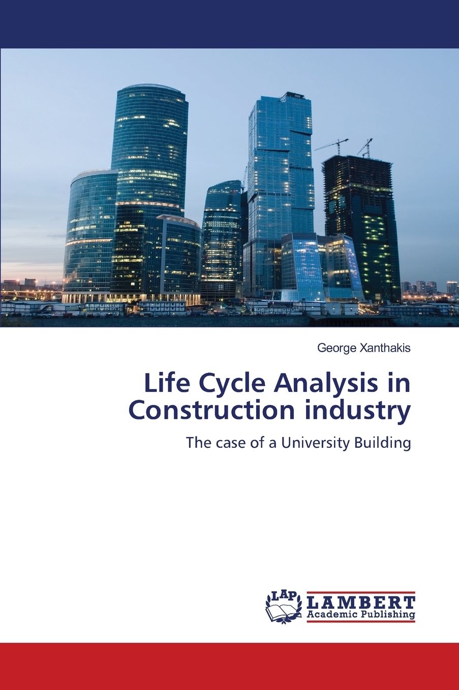 Life Cycle Analysis in Construction Industry