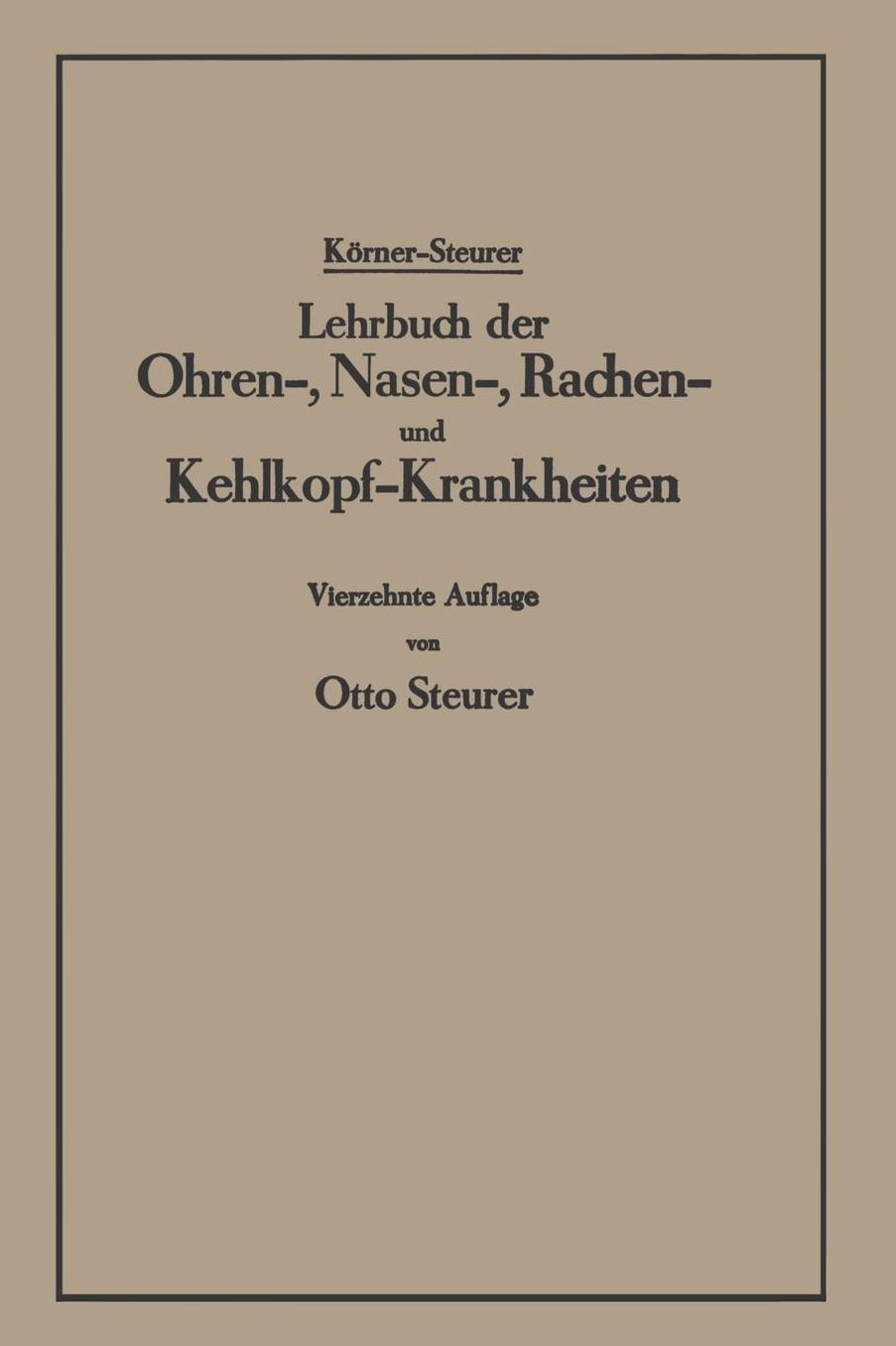 Lehrbuch der Ohren-, Nasen-, Rachen- und Kehlkopf-Krankheiten