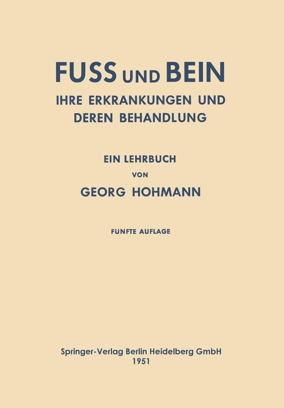 Fuss und Bein: Ihre Erkrankungen und Deren Behandlung