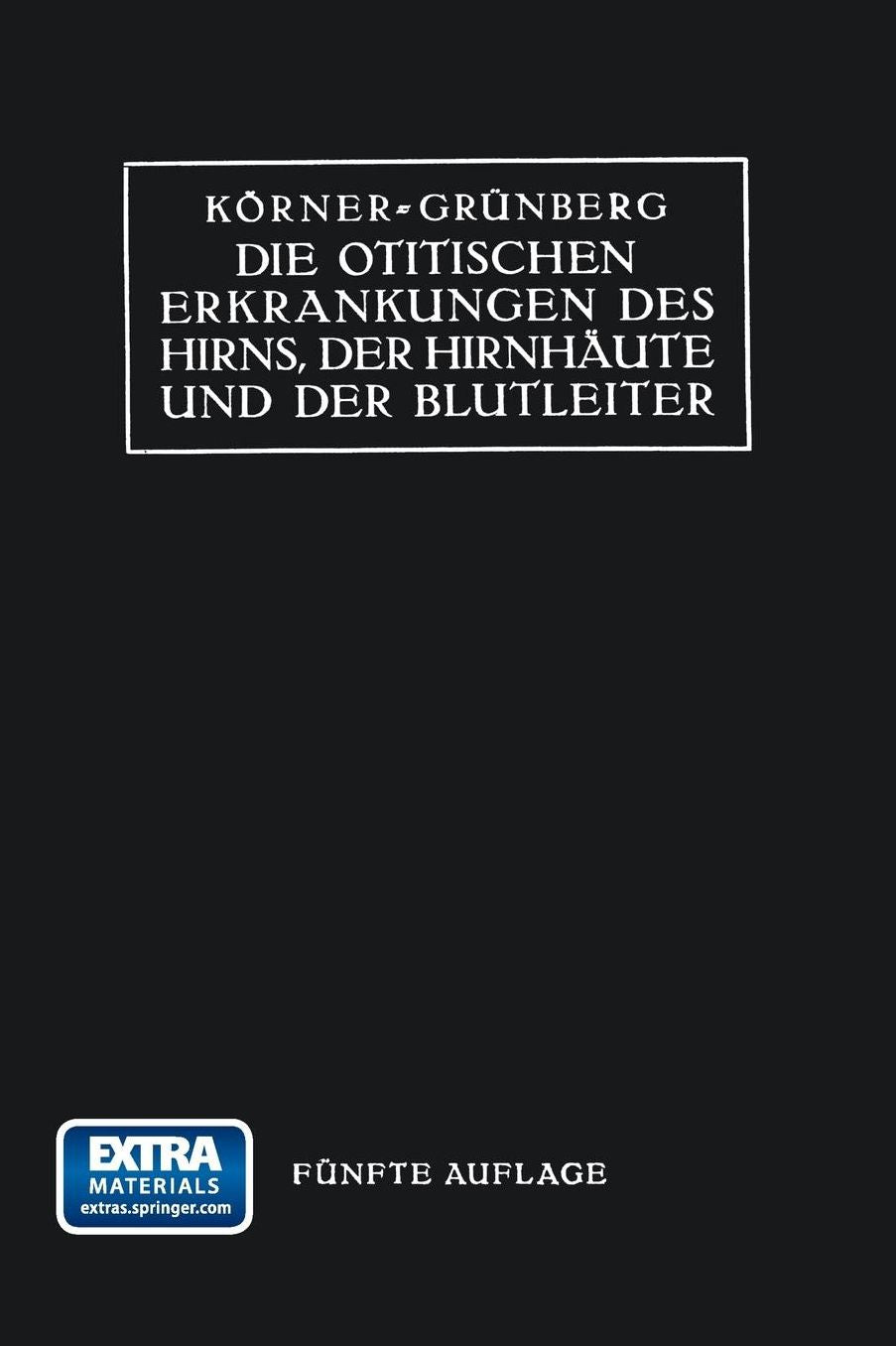 Die Otitischen Erkrankungen des Hirns, der Hirnhäute und der Blutleiter
