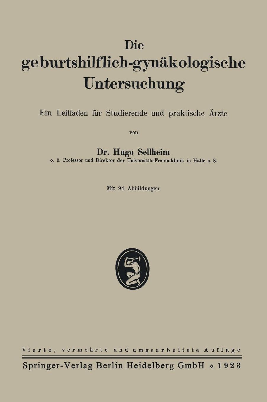Die geburtshilflich-gynäkologische Untersuchung: Ein Leitfaden für Studierende und praktische Ärzte