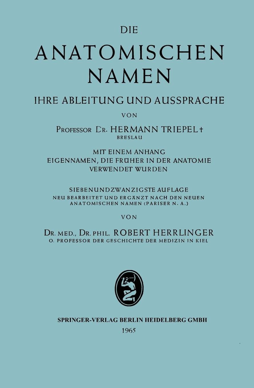 Die anatomischen Namen: Ihre Ableitung und Aussprache