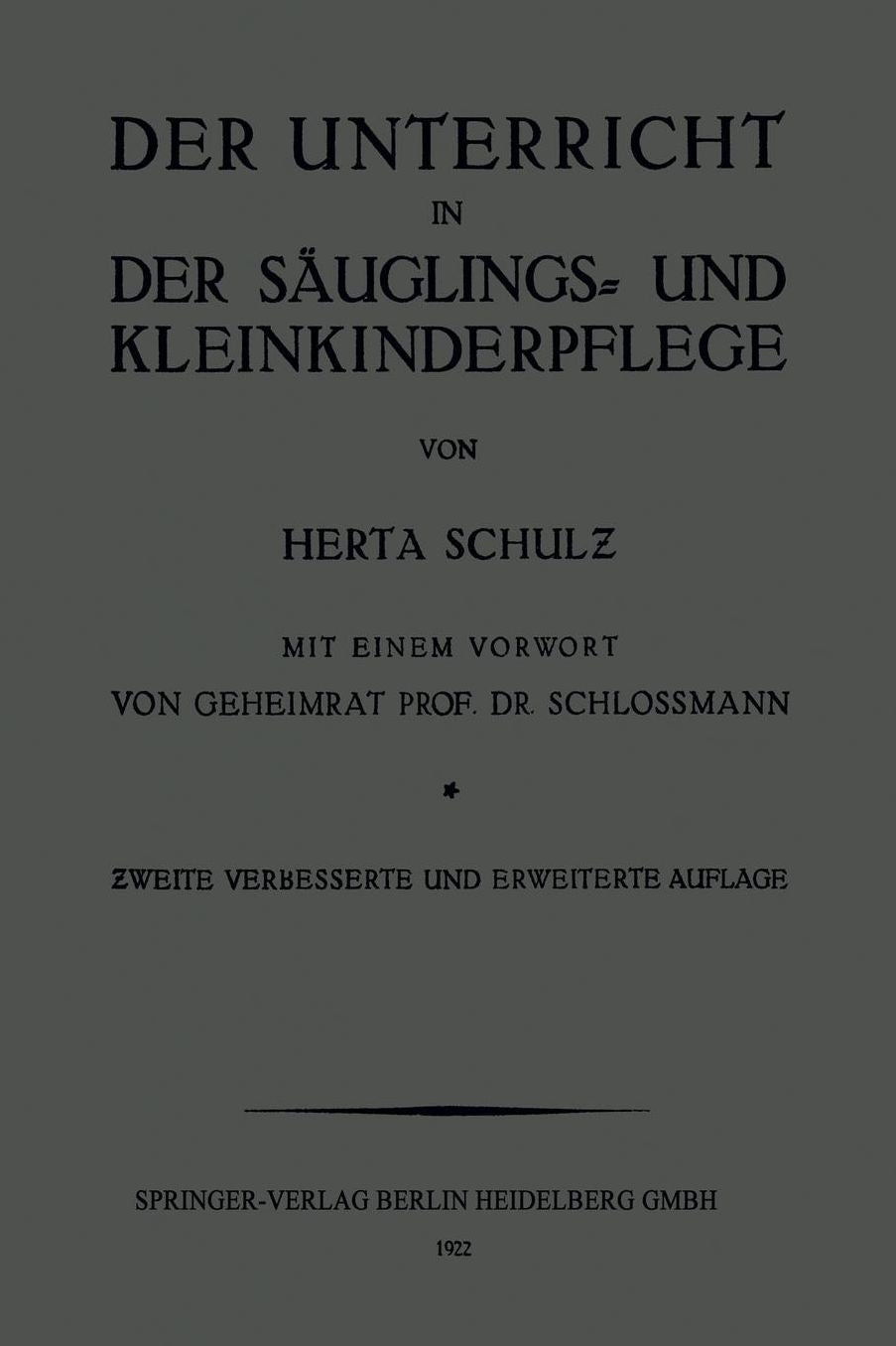 Der Unterricht in der Säuglings- und Kleinkinderpflege: Ein Leitfaden für Lehrerinnen und Wanderlehrerinnen. Mit Lehrplan und Unterrichtsanweisung