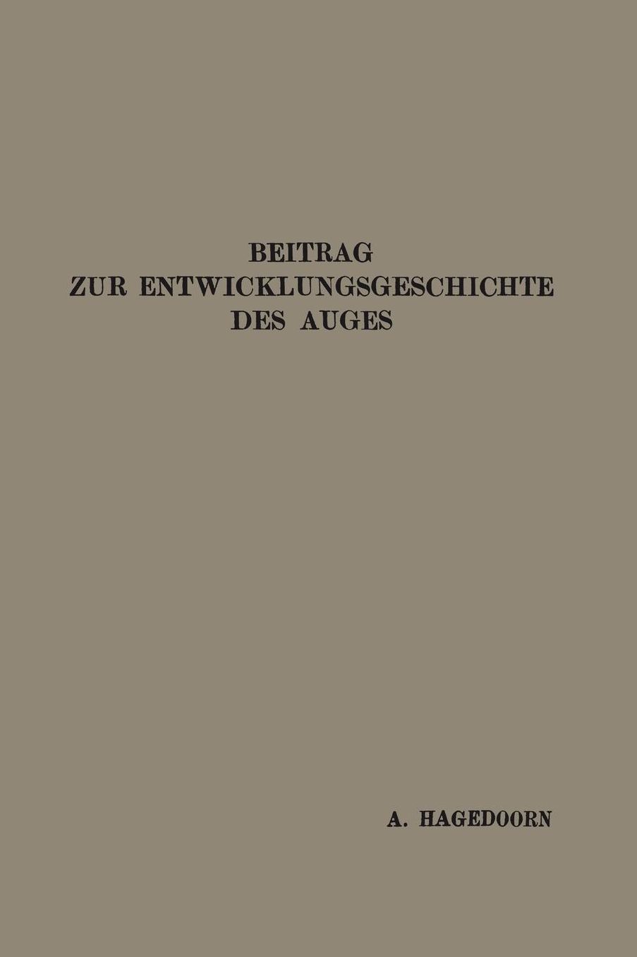 Beitrag zur Entwicklungsgeschichte des Auges