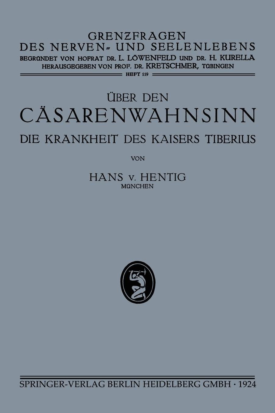 über den Cäsarenwahnsinn: Die Krankheiten des Kaisers Tiberius