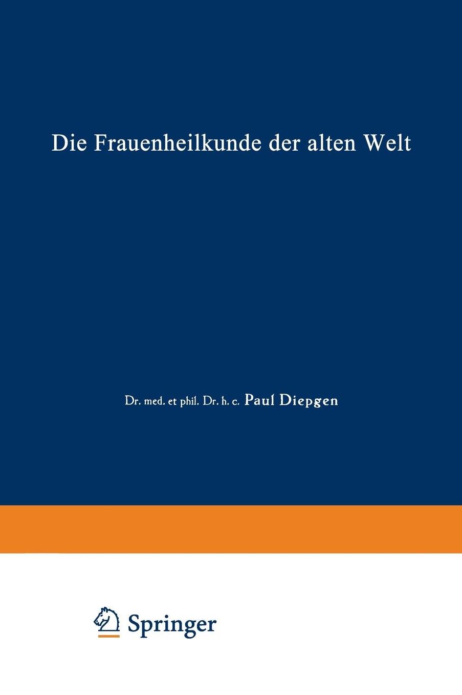 Die Frauenheilkunde der Alten Welt