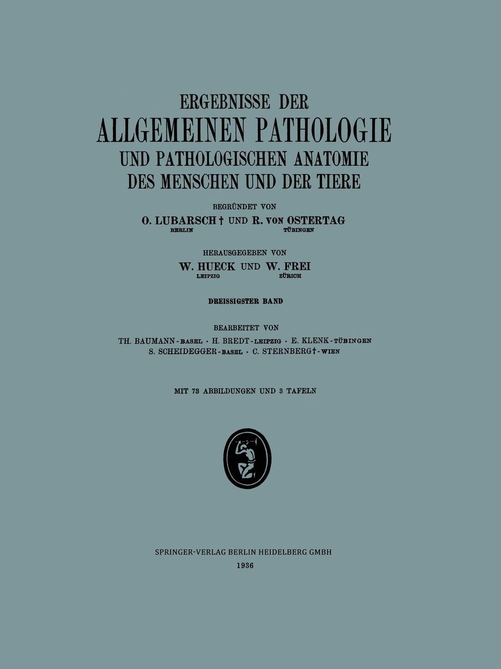 Ergebnisse der Allgemeinen Pathologie und Pathologischen Anatomie des Menschen und der Tiere: Dreissigster Band