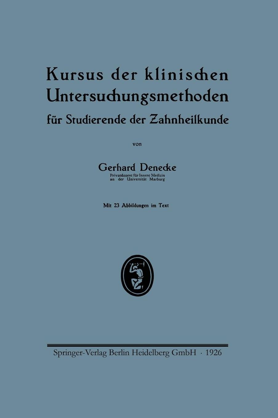 Kursus der klinischen Untersuchungsmethoden für Studierende der Zahnheilkunde