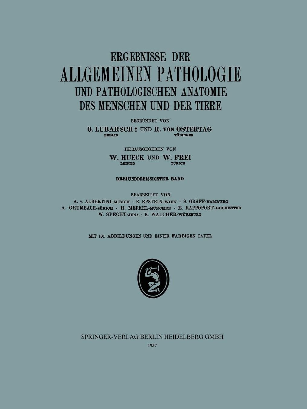Ergebnisse der Allgemeinen Pathologie und Pathologischen Anatomie des Menschen und der Tiere