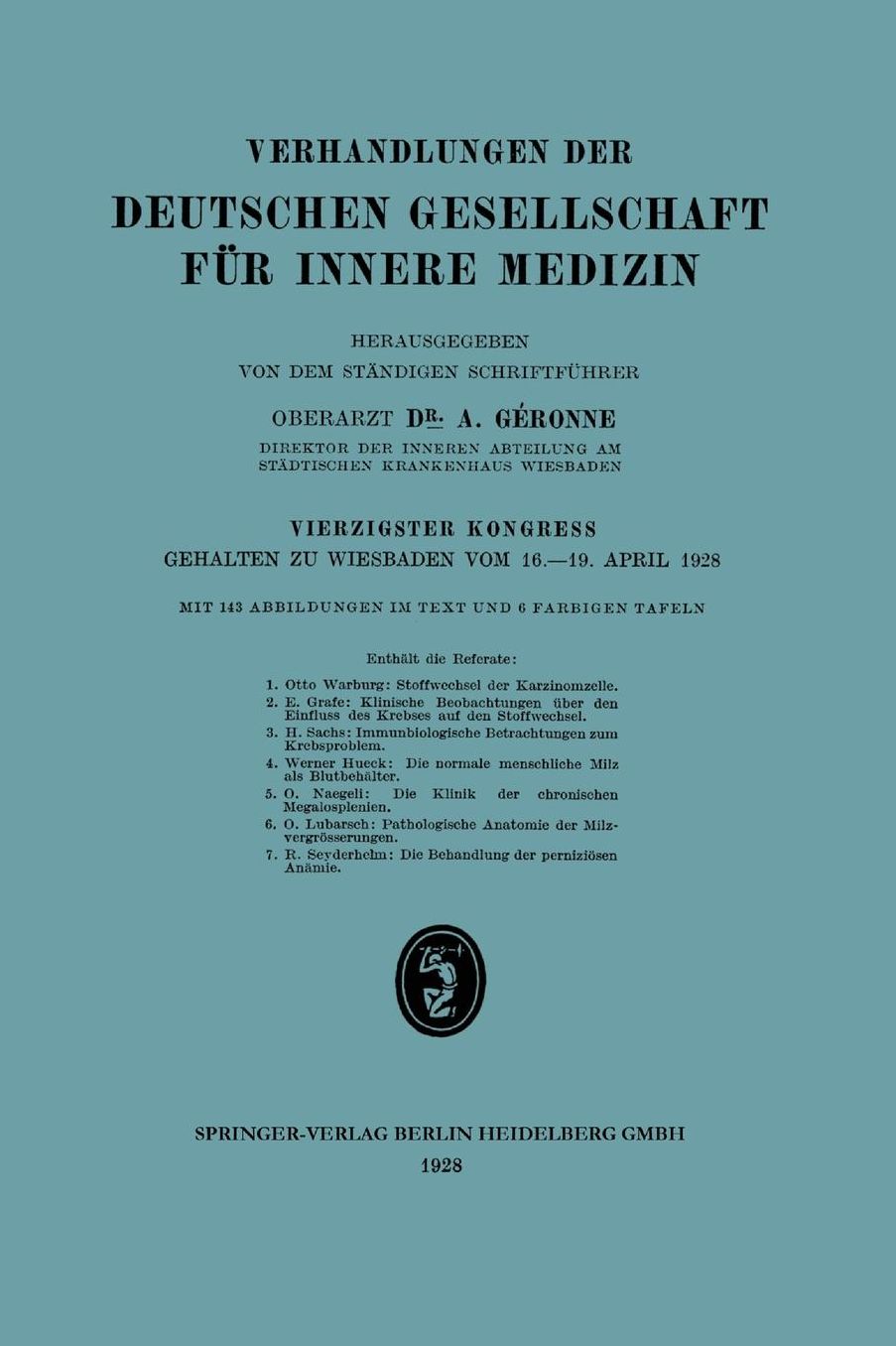 Verhandlungen der Deutschen Gesellschaft für Innere Medizin: Vierzigster Kongress Gehalten zu Wiesbaden vom 16.-19. April 1928