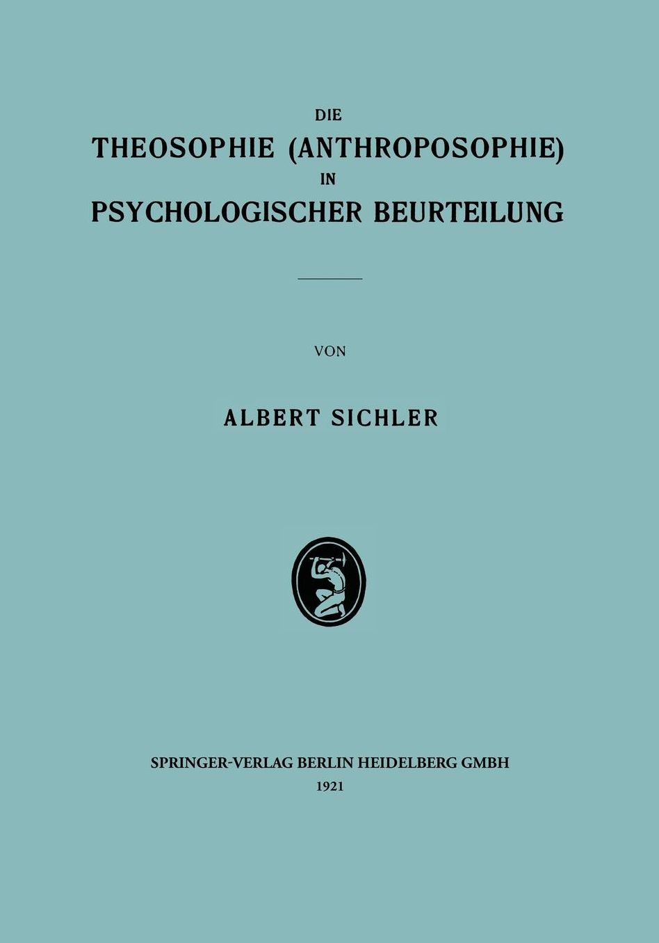 Die Theosophie (Anthroposophie) in Psychologischer Beurteilung