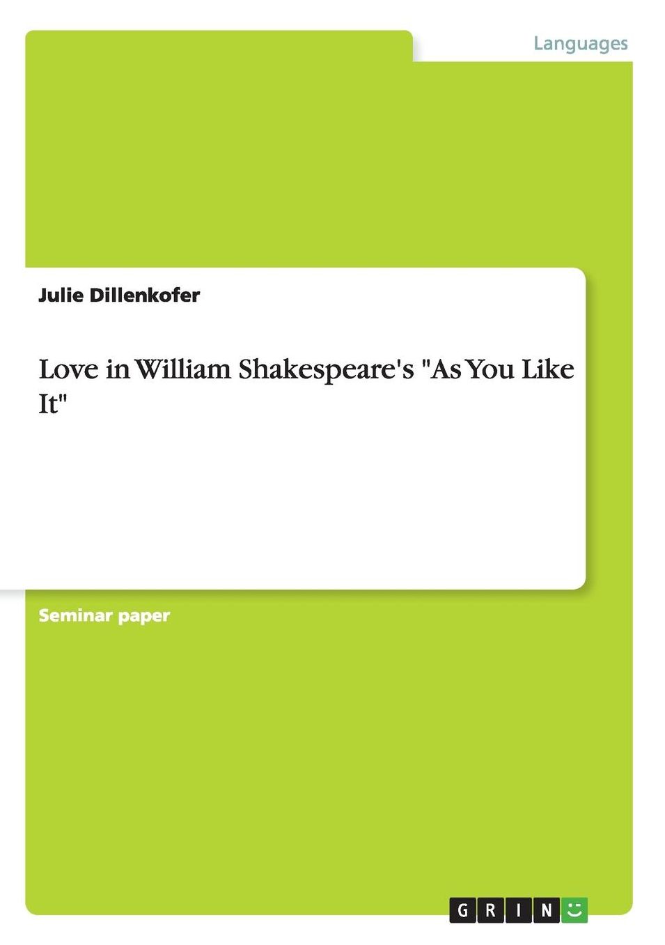Love in William Shakespeare's "As You Like It"