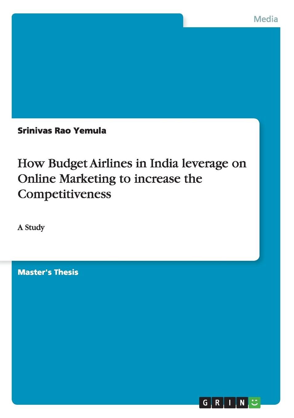 How Budget Airlines in India Leverage on Online Marketing to Increase the Competitiveness