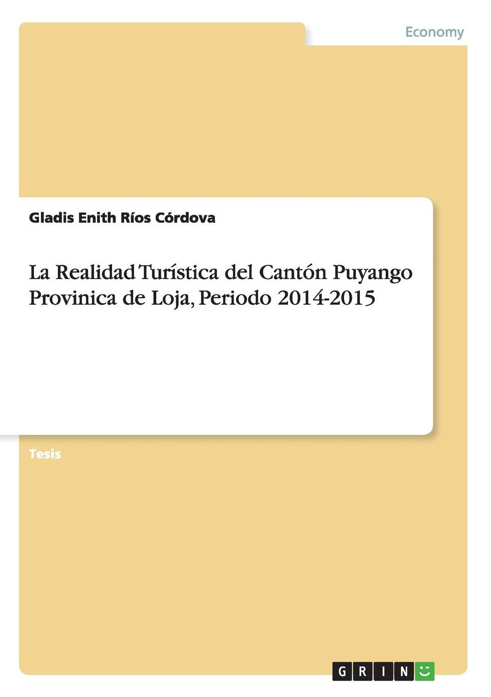 La Realidad Turï¿½stica del Cantï¿½n Puyango Provinica de Loja, Periodo 2014-2015