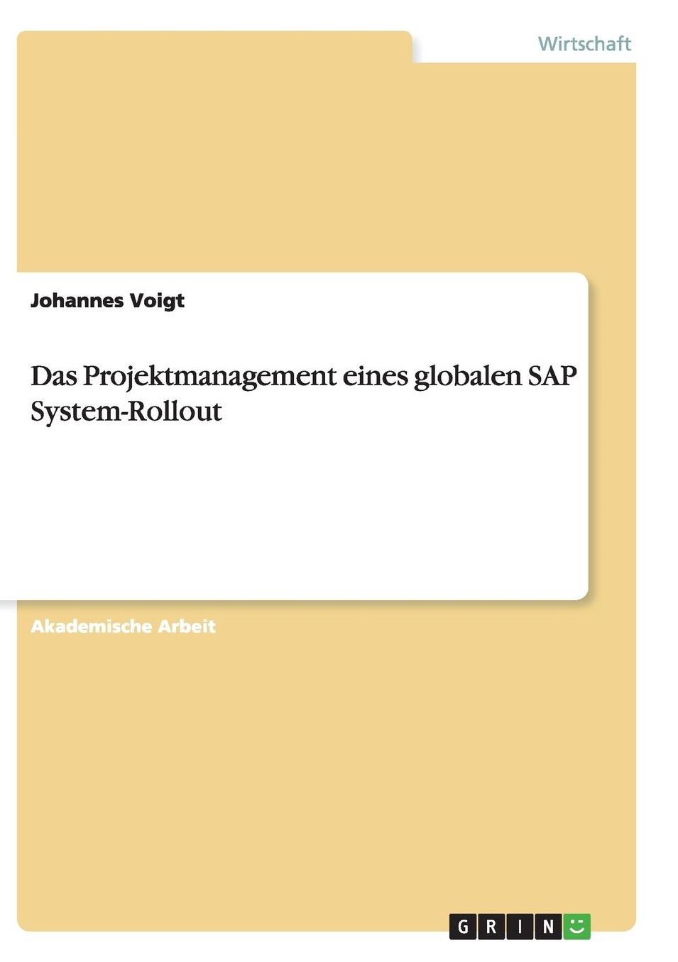 Das Projektmanagement eines globalen SAP System-Rollout