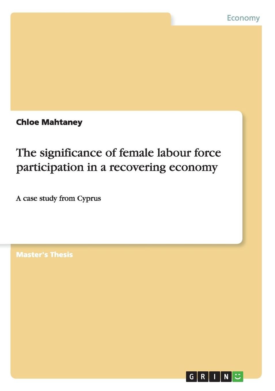 The significance of female labour force participation in a recovering economy: A case study from Cyprus