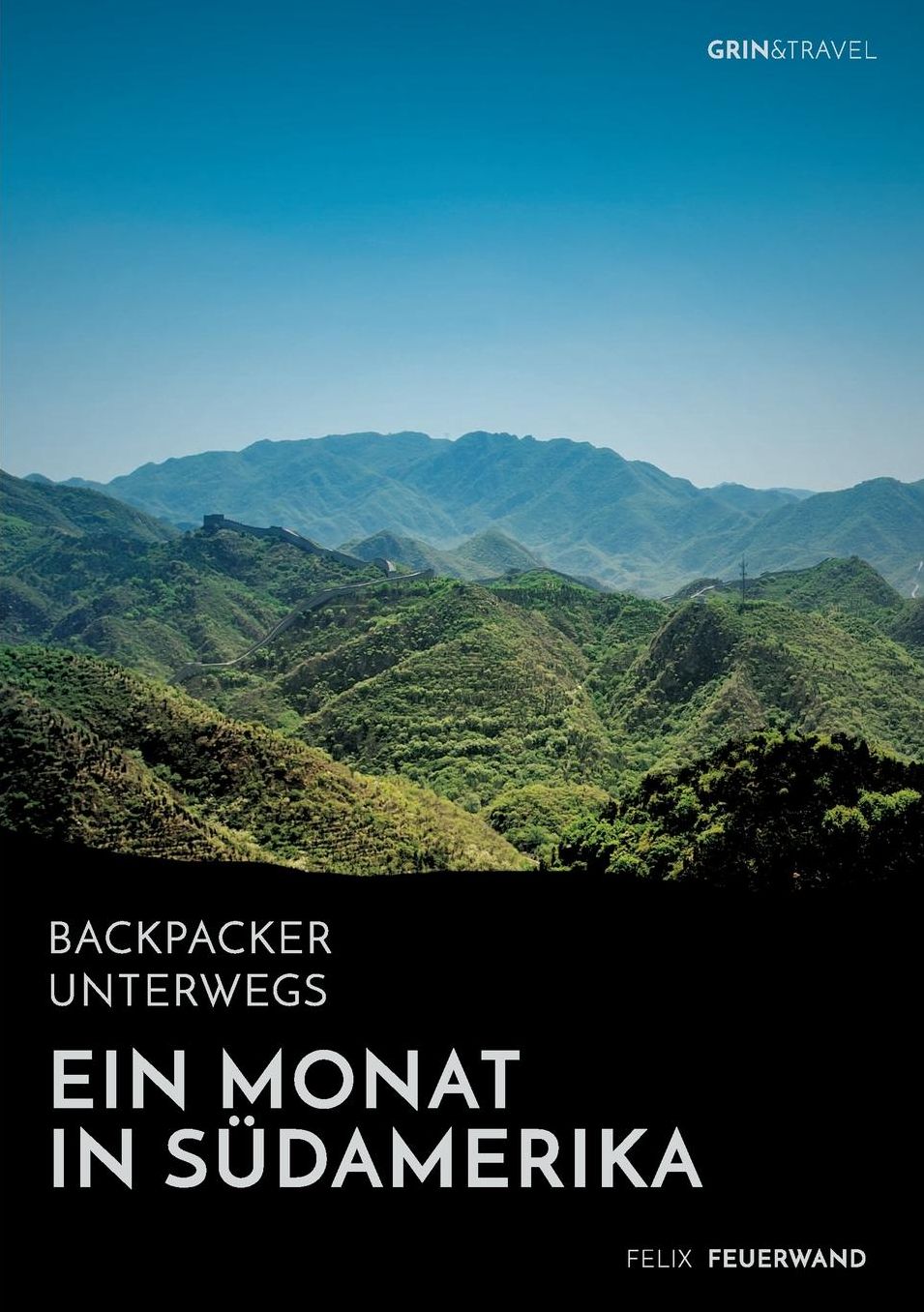 Backpacker unterwegs. Ein Monat in Südamerika