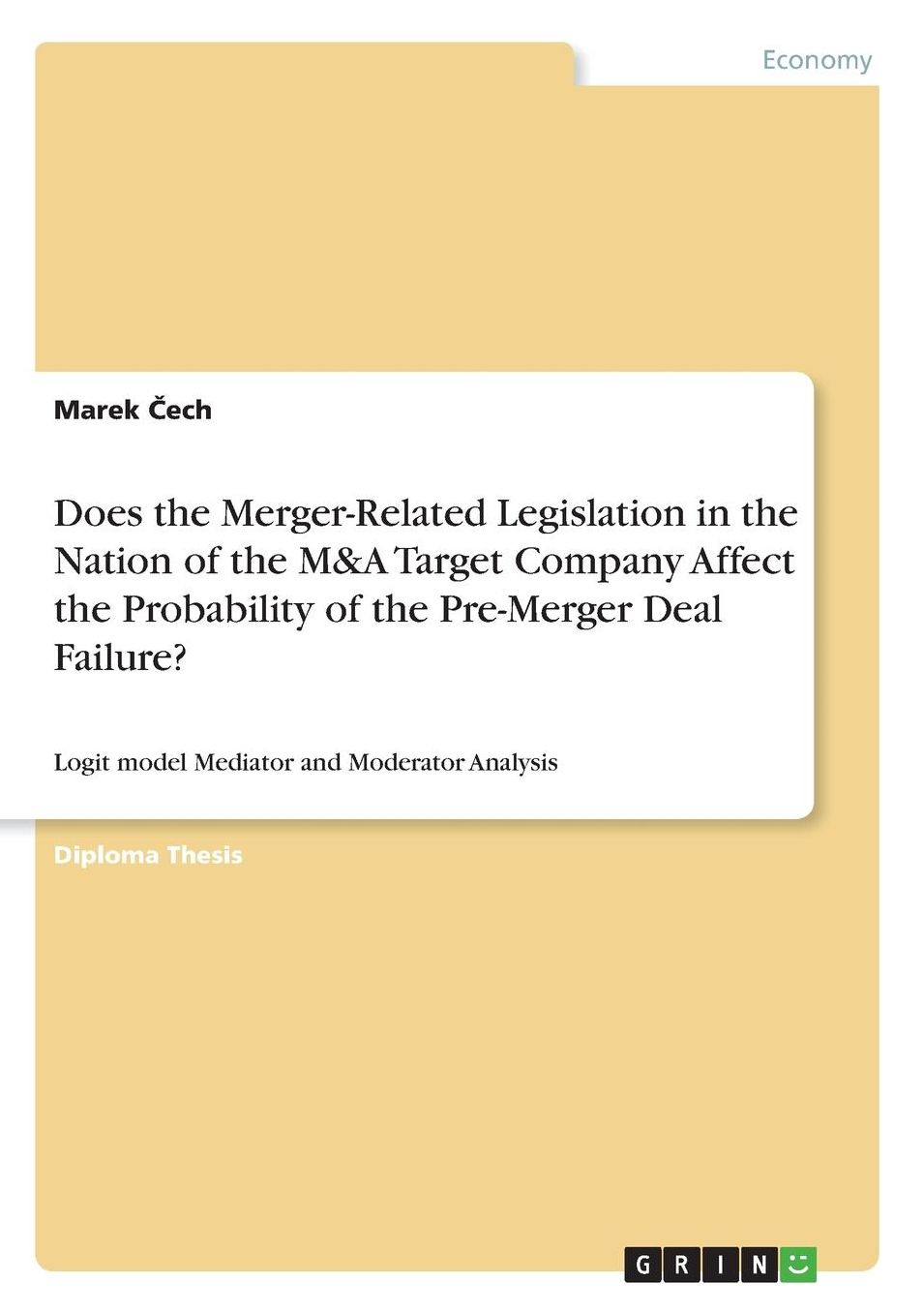 Does the Merger-Related Legislation in the Nation of the M&A Target Company Affect the Probability of the Pre-Merger Deal Failure?: Logit model Mediator and Moderator Analysis