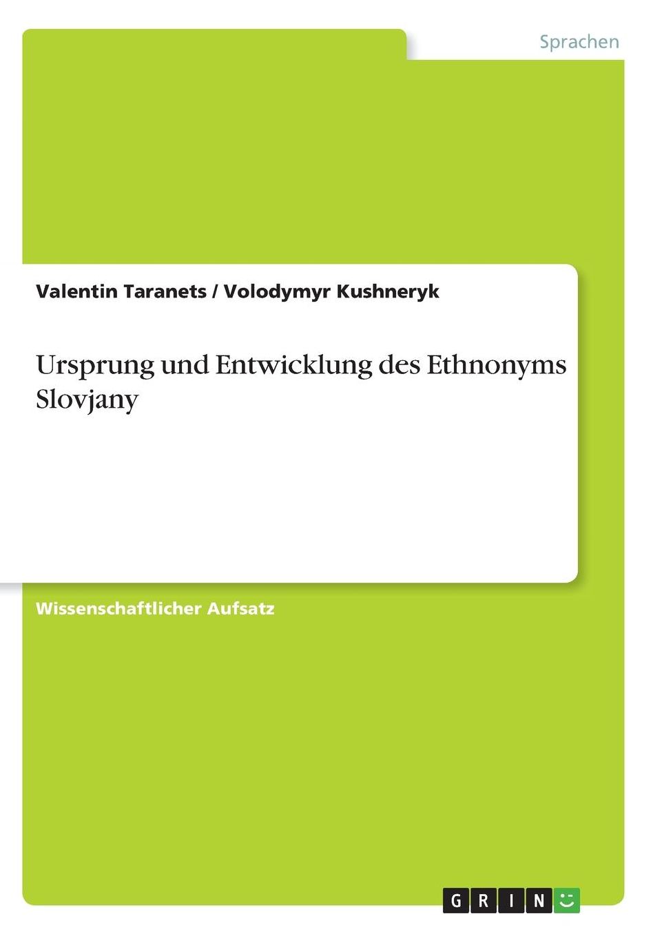 Ursprung und Entwicklung des Ethnonyms Slovjany