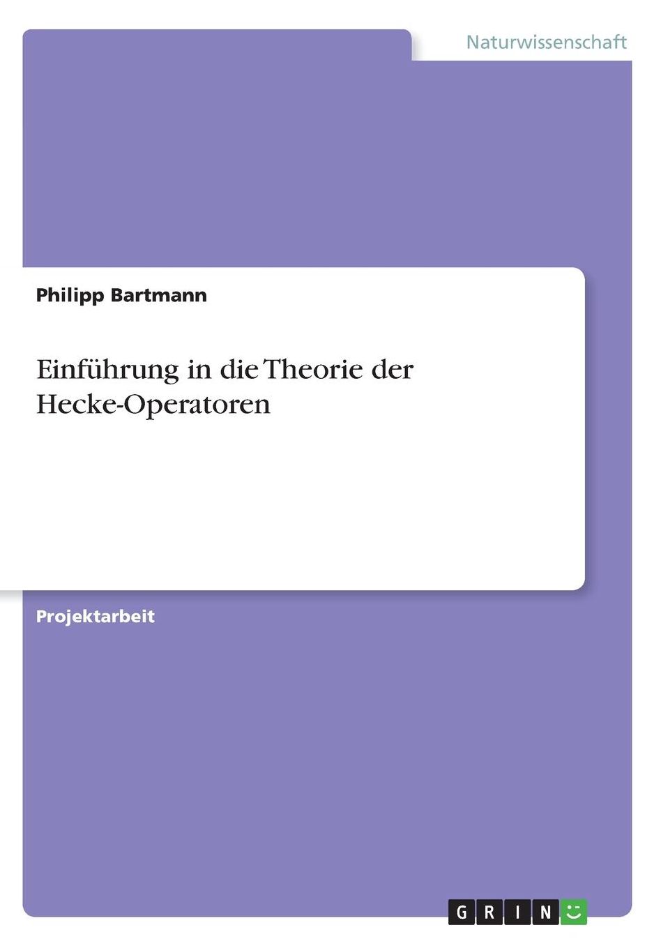 Einfï¿½hrung in die Theorie der Hecke-Operatoren