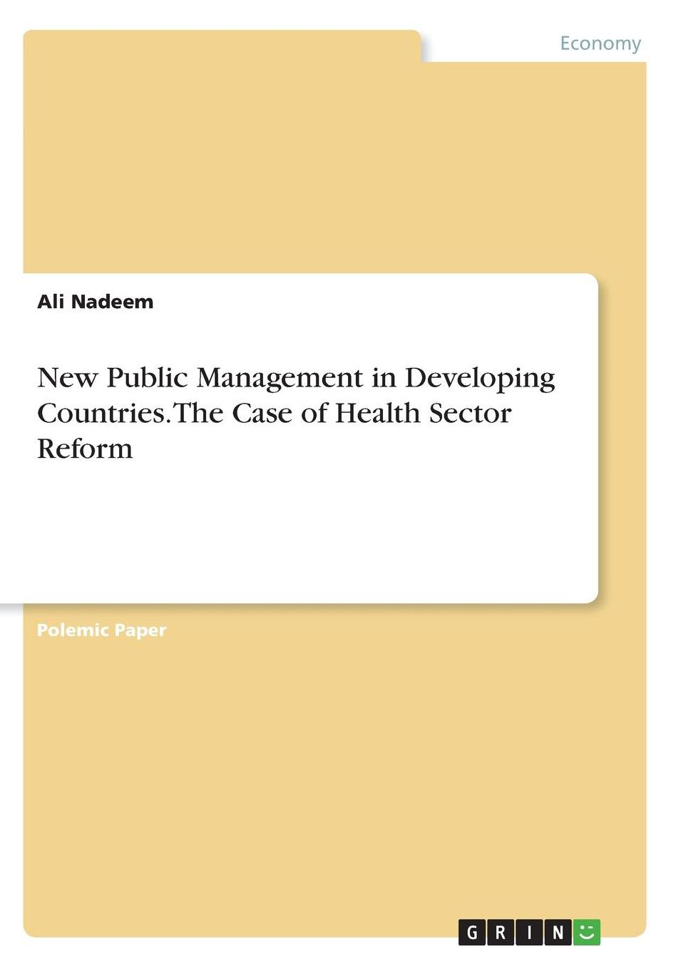 New Public Management in Developing Countries. The Case of Health Sector Reform
