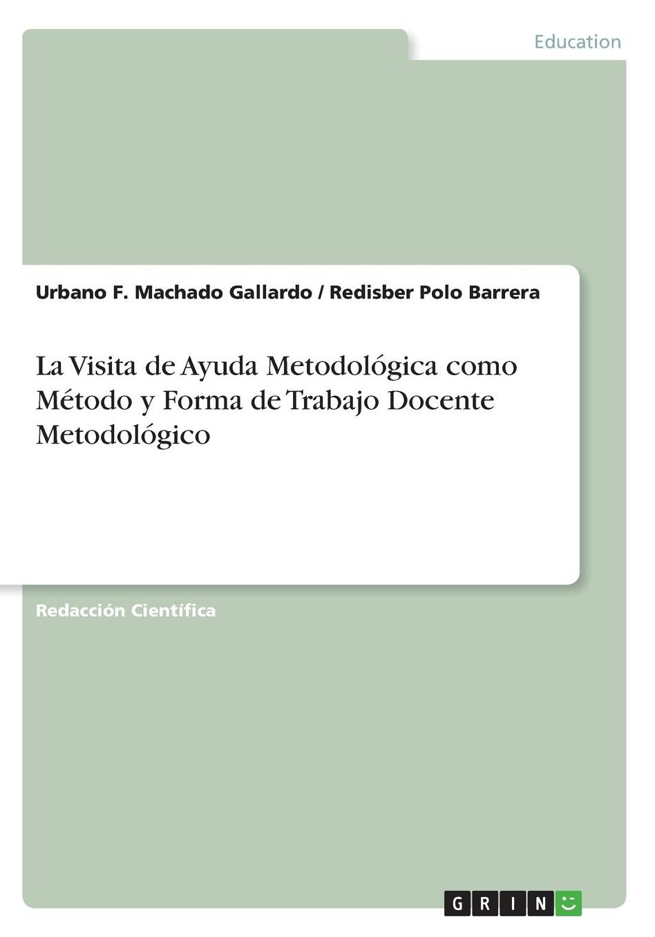 La Visita de Ayuda Metodolï¿½gica como Mï¿½todo y Forma de Trabajo Docente Metodolï¿½gico