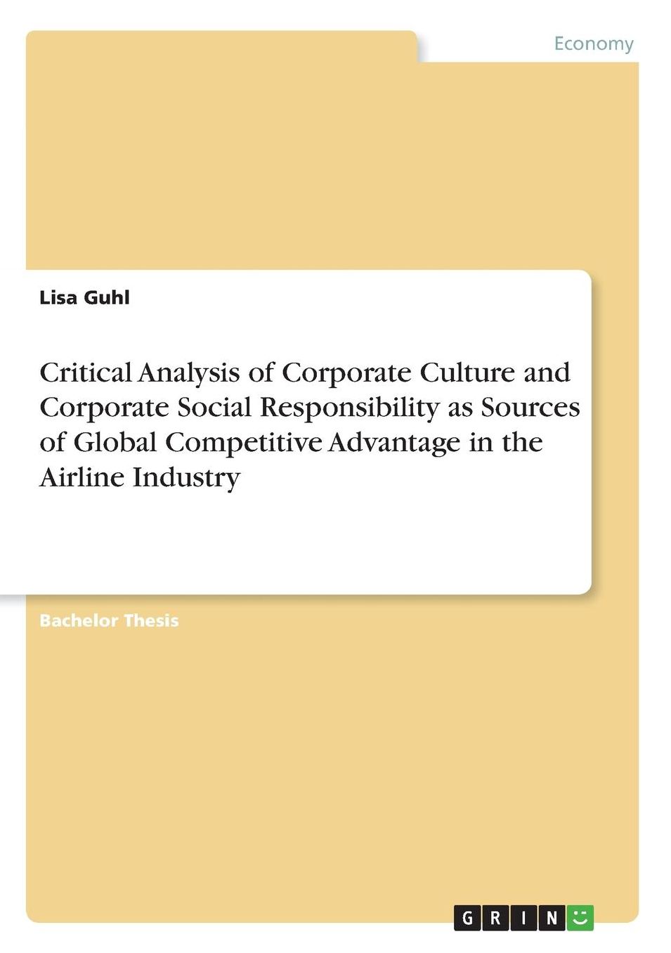 Critical Analysis of Corporate Culture and Corporate Social Responsibility as Sources of Global Competitive Advantage in the Airline Industry