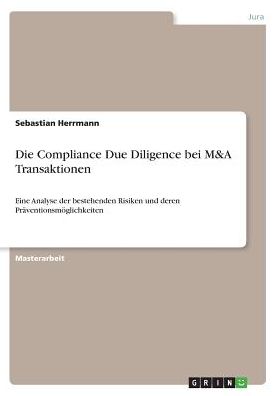 Die Compliance Due Diligence Bei M&A Transaktionen