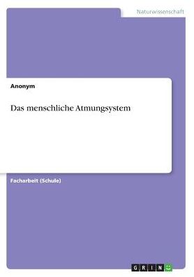 Das Menschliche Atmungsystem