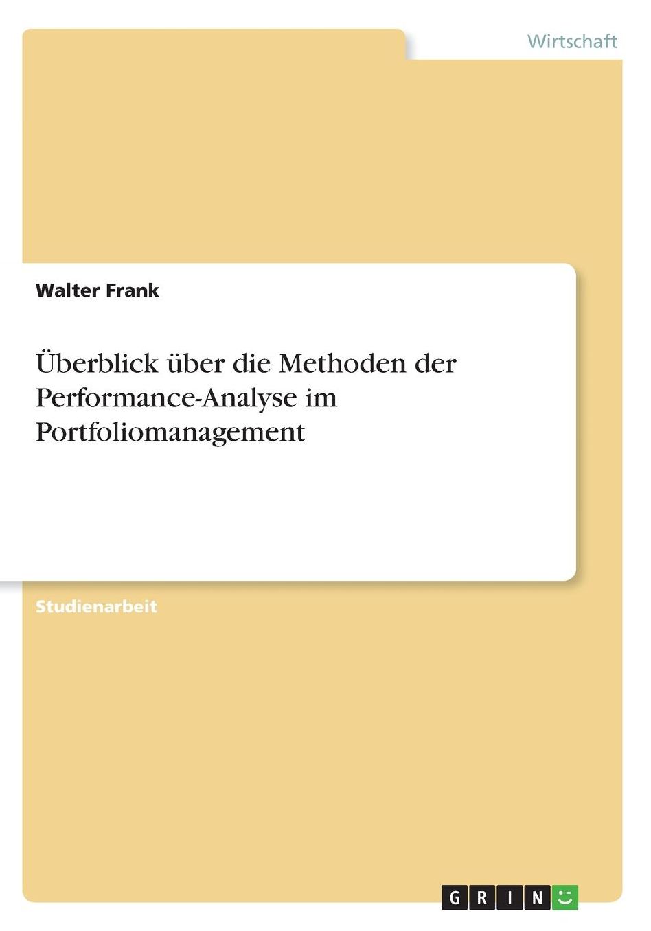 ï¿½berblick ï¿½ber die Methoden der Performance-Analyse im Portfoliomanagement