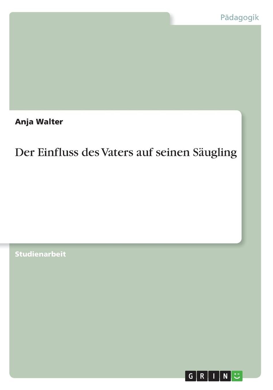 Der Einfluss des Vaters auf seinen Sï¿½ugling