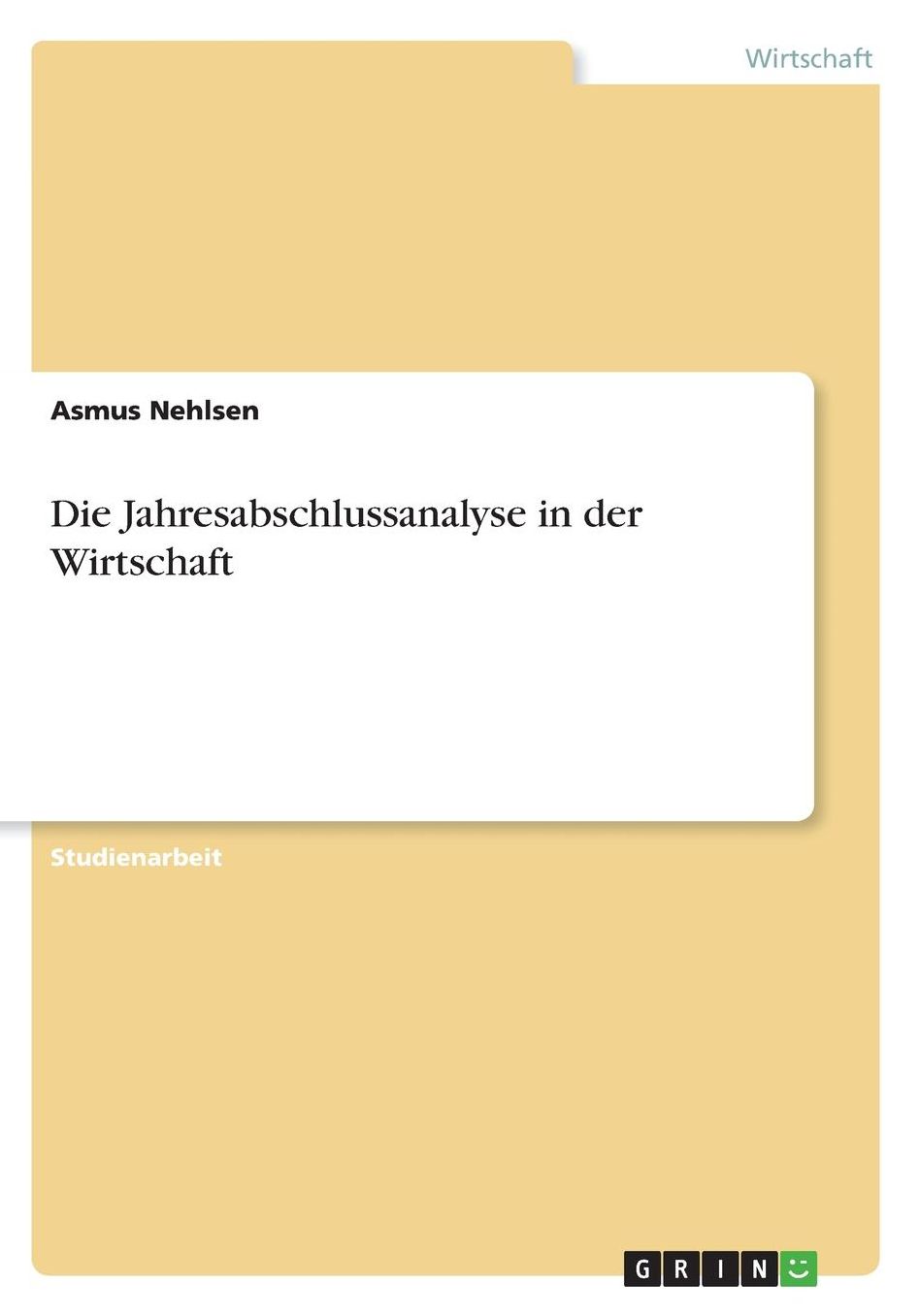 Die Jahresabschlussanalyse in der Wirtschaft