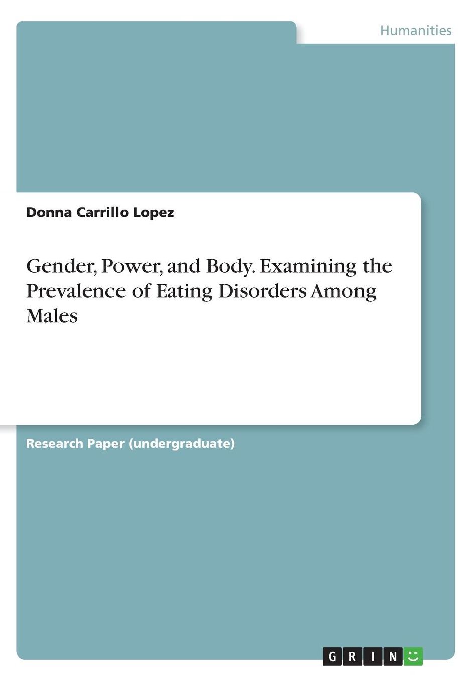 Gender, Power, and Body. Examining the Prevalence of Eating Disorders Among Males