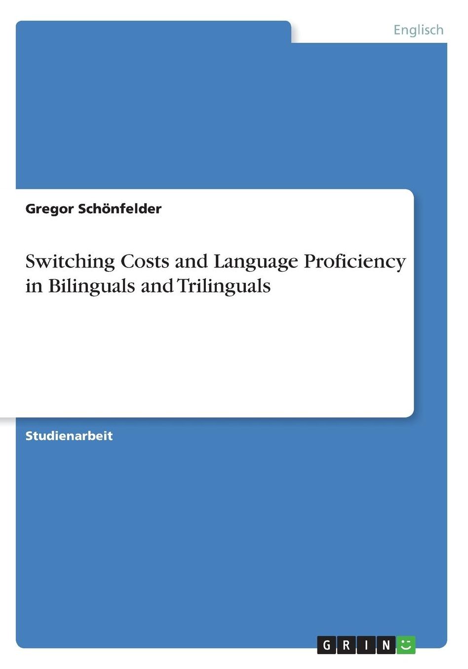 Switching Costs and Language Proficiency in Bilinguals and Trilinguals