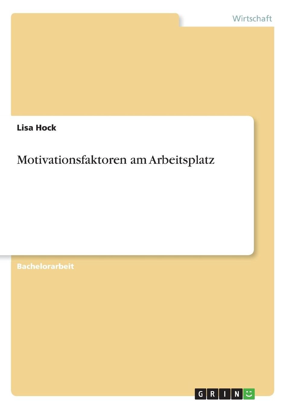 Motivationsfaktoren am Arbeitsplatz