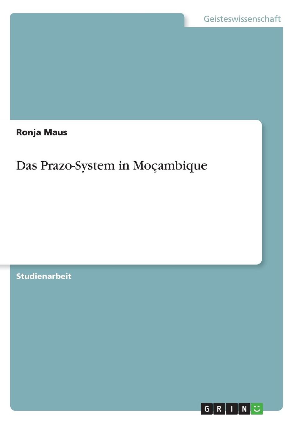 Das Prazo-System in Moï¿½ambique