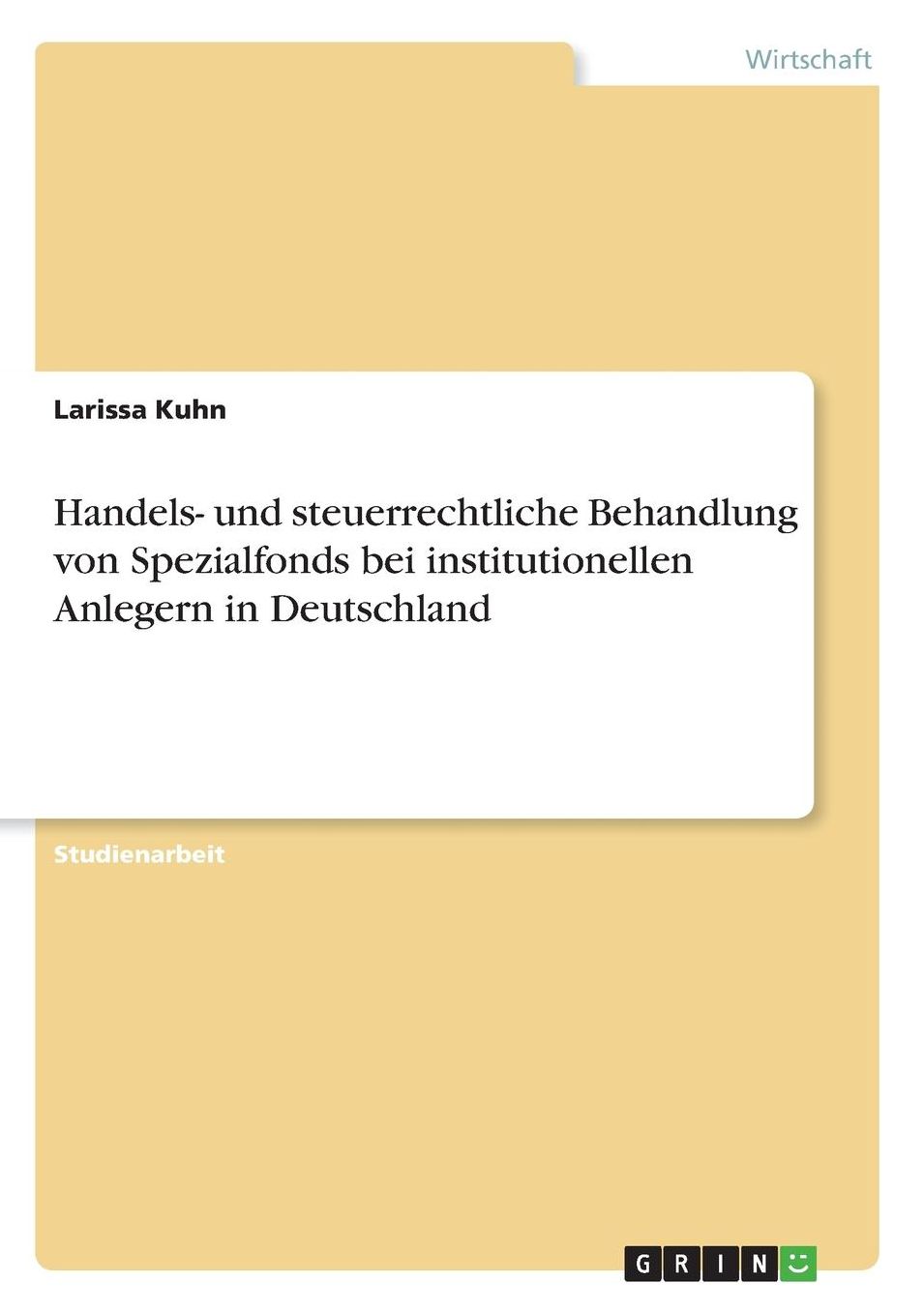 Handels- und steuerrechtliche Behandlung von Spezialfonds bei institutionellen Anlegern in Deutschland