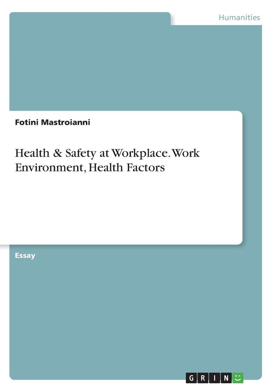 Health & Safety at Workplace. Work Environment, Health Factors