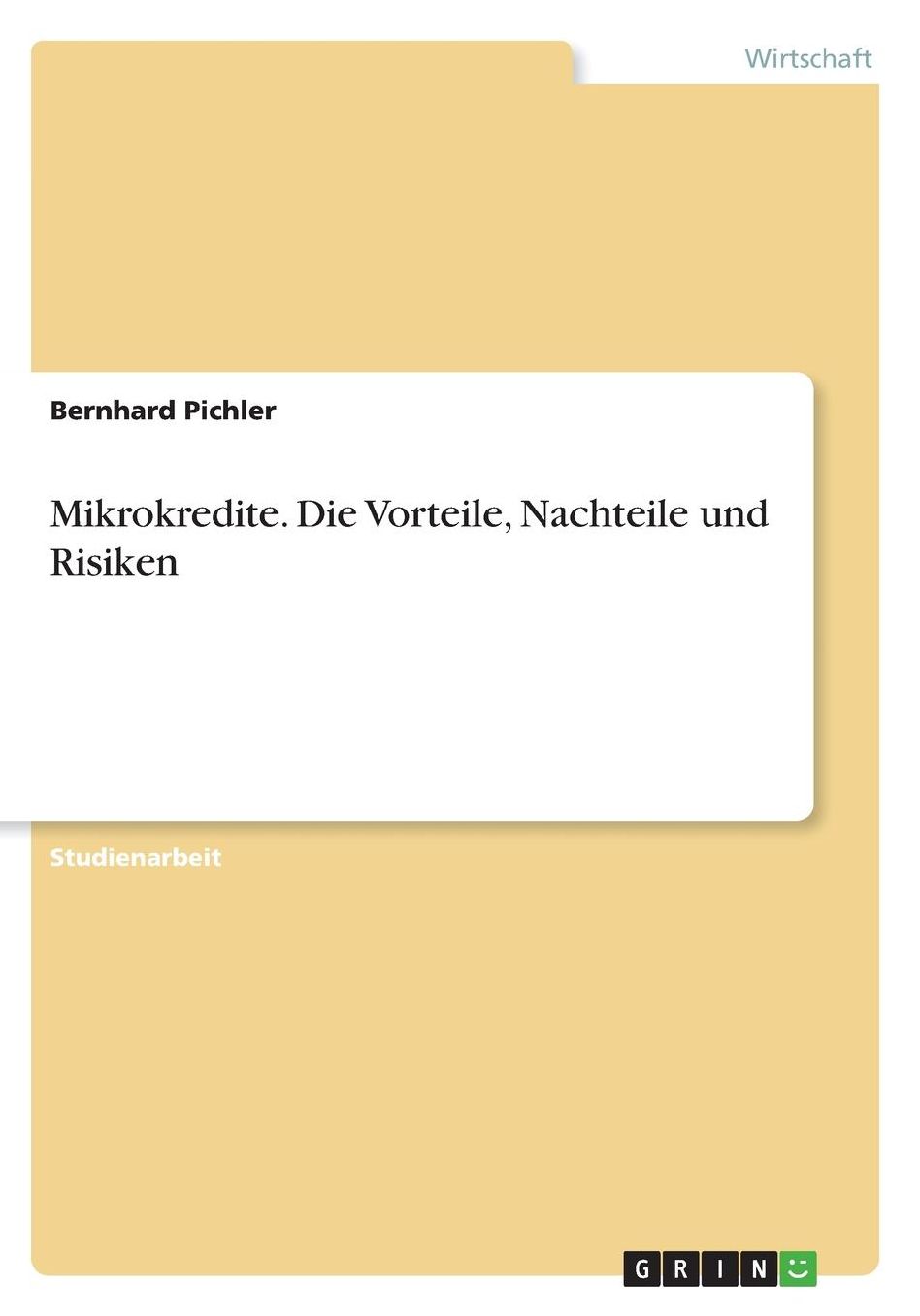Mikrokredite. Die Vorteile, Nachteile und Risiken