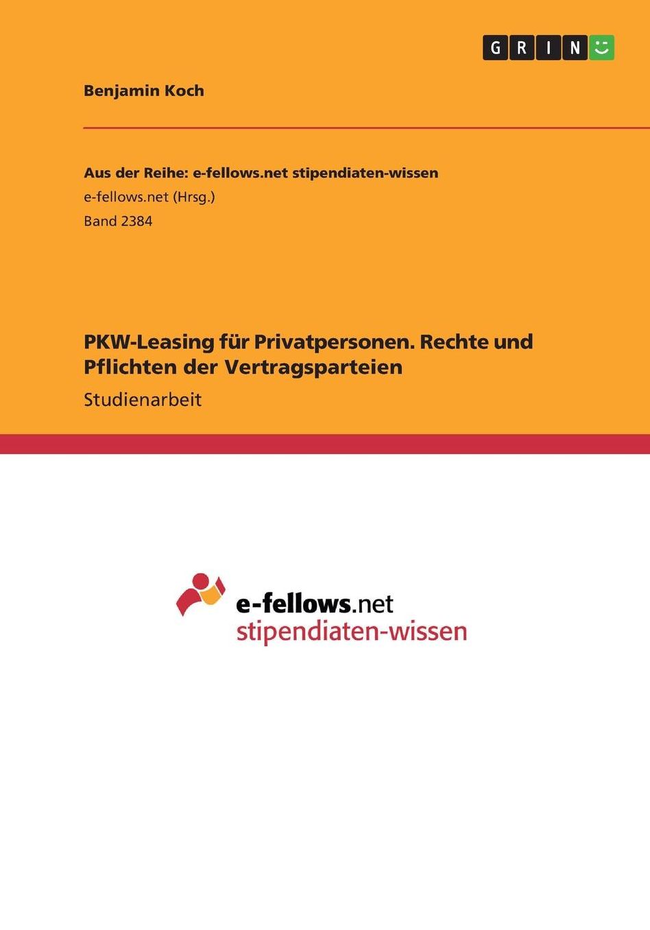PKW-Leasing fï¿½r Privatpersonen. Rechte und Pflichten der Vertragsparteien