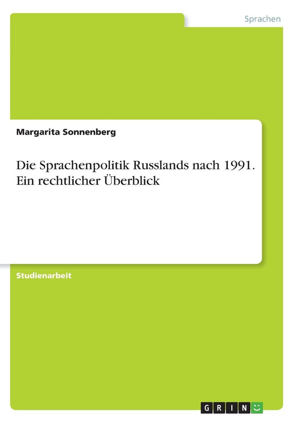 Die Sprachenpolitik Russlands nach 1991. Ein rechtlicher ï¿½berblick