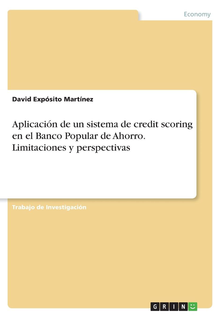Aplicaciï¿½n de un sistema de credit scoring en el Banco Popular de Ahorro. Limitaciones y perspectivas